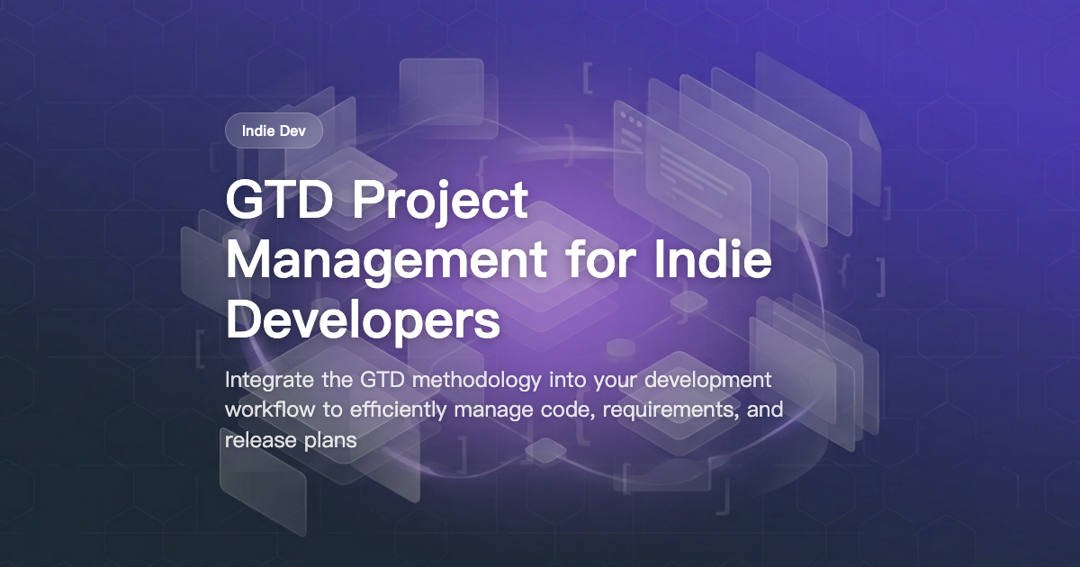 GTD for Indie Developers: The Complete Project Management System